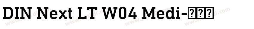 DIN Next LT W04 Medi字体转换 DIN Next LT W04 Medi字体转换